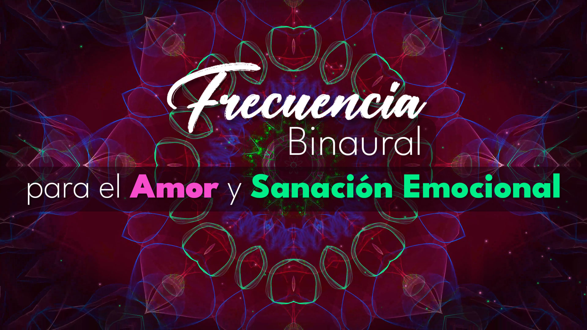 Frecuencia Binaural para el amor y sanación emocional