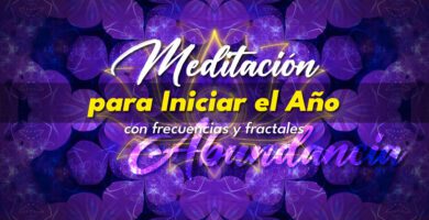 Meditación para iniciar el año con frecuencias y fractales