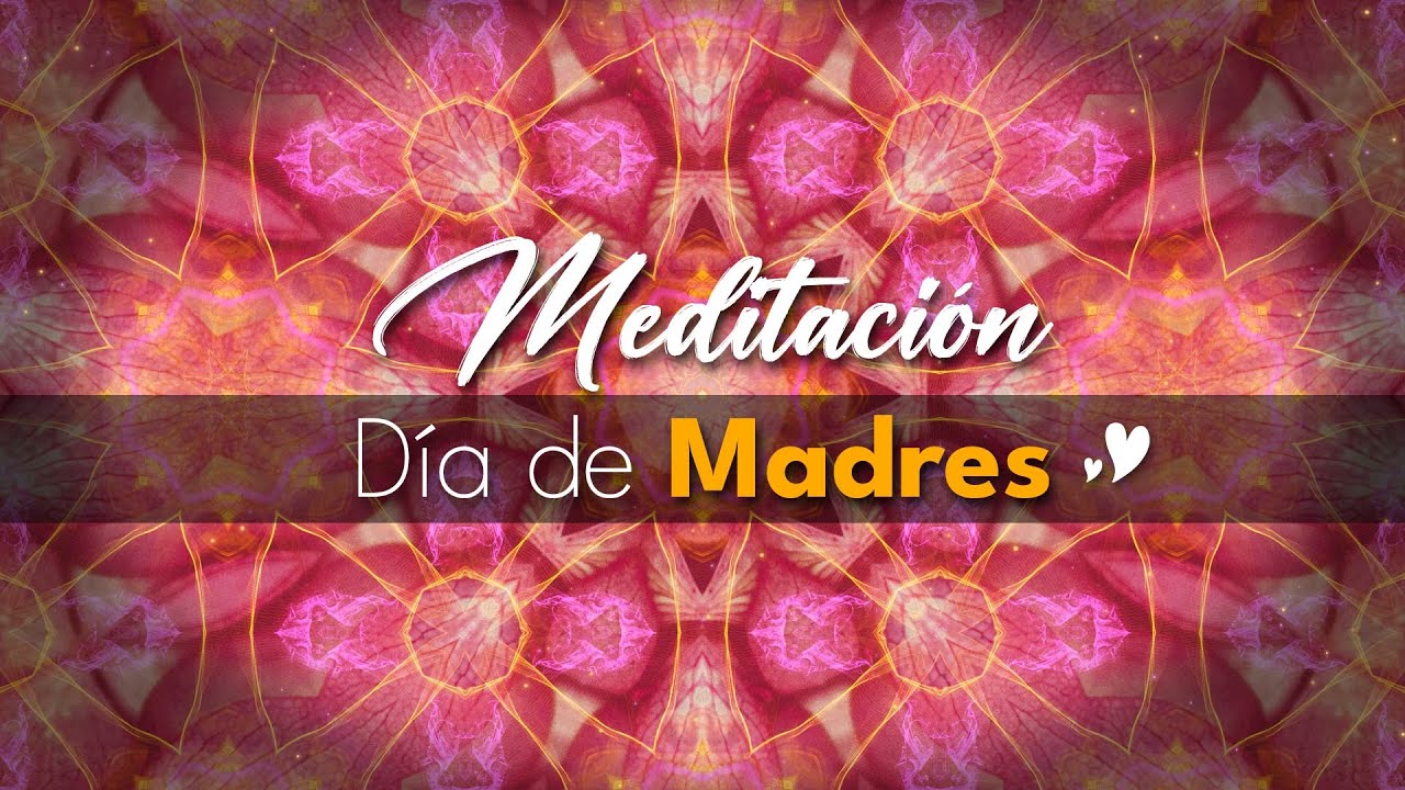 Meditación Día de las madres